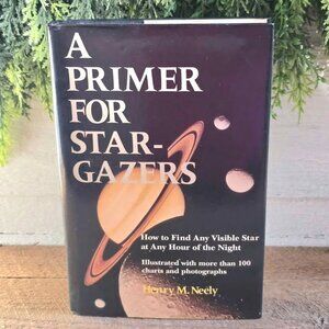 A Primer for Stargazers by Henry M. Neely Hardcover Book Locate Stars at Night